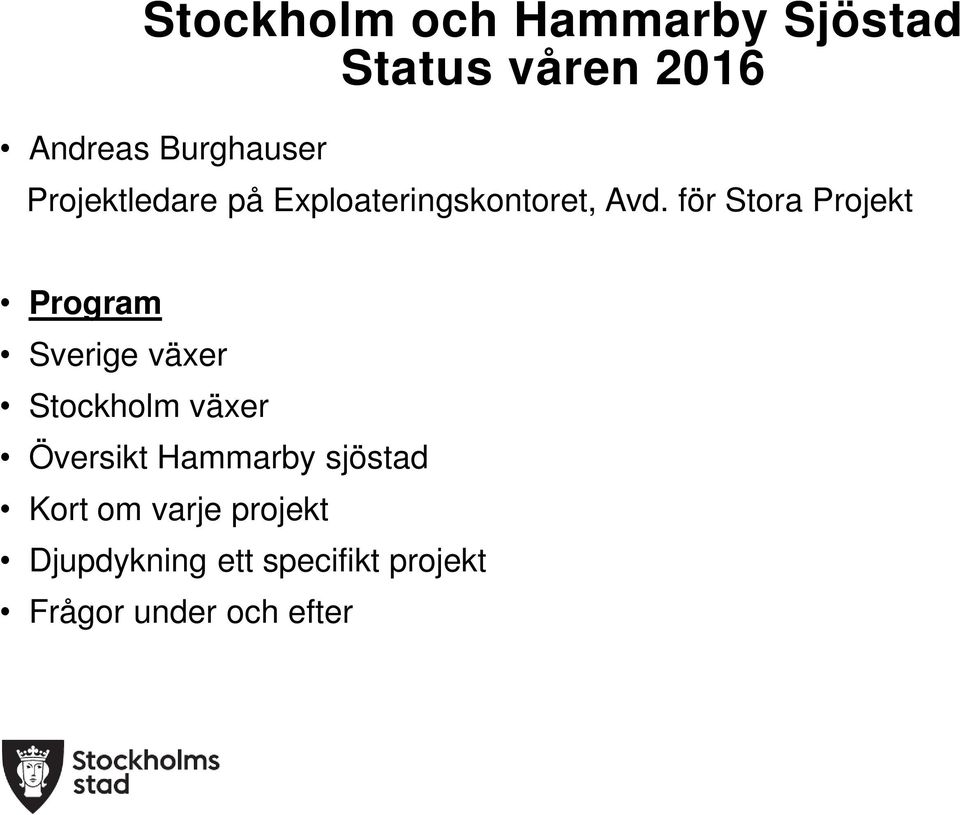 för Stora Projekt Program Sverige växer Stockholm växer Översikt