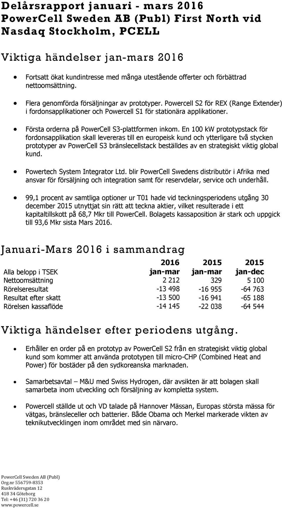 Första orderna på PowerCell S3-plattformen inkom.