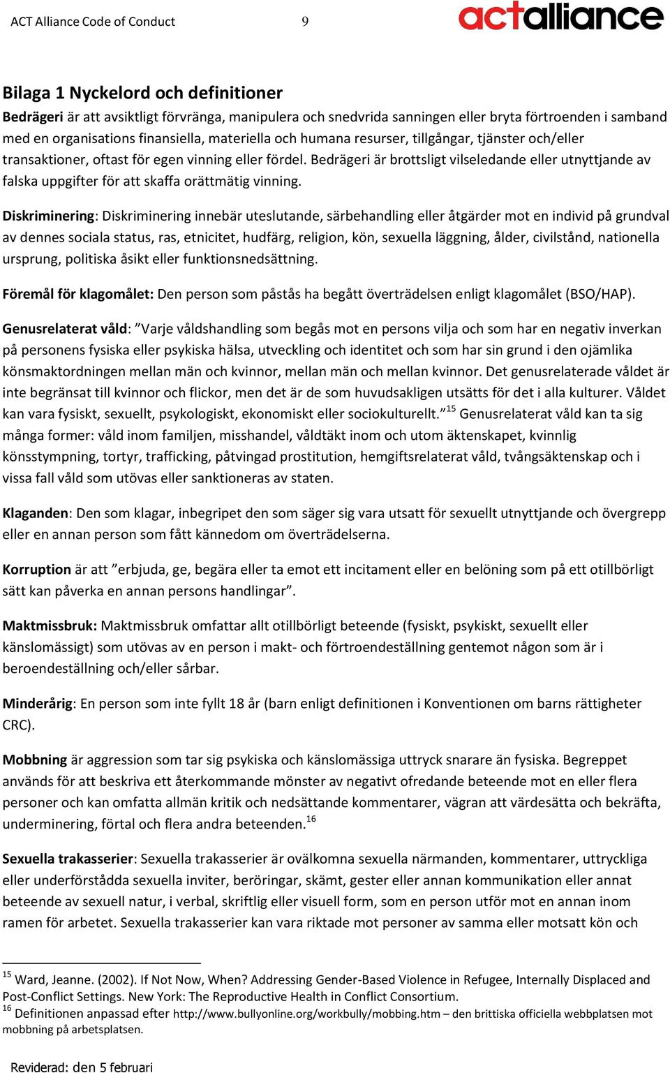 Bedrägeri är brottsligt vilseledande eller utnyttjande av falska uppgifter för att skaffa orättmätig vinning.