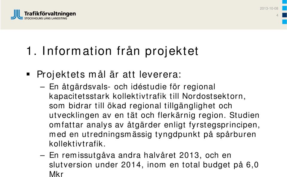 tät och flerkärnig region.