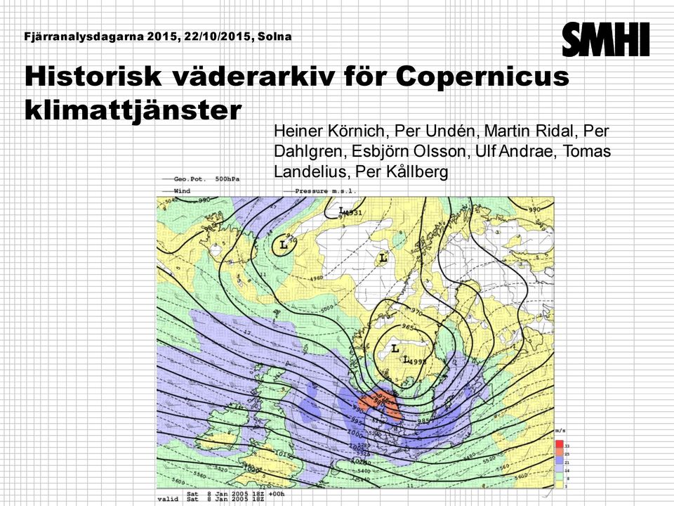 Heiner Körnich, Per Undén, Martin Ridal, Per