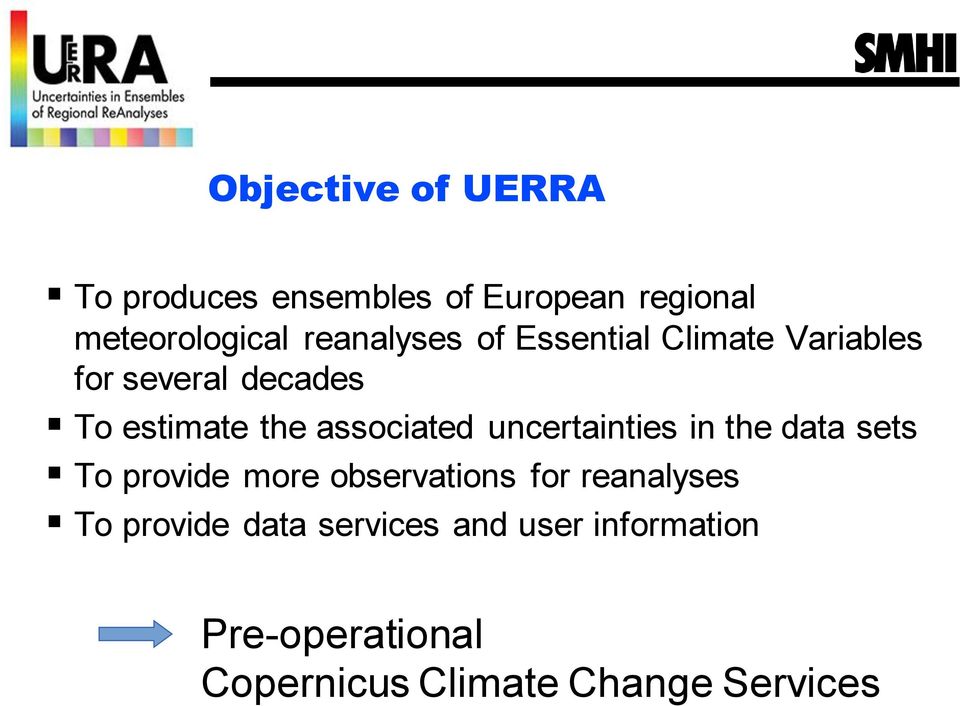 associated uncertainties in the data sets To provide more observations for