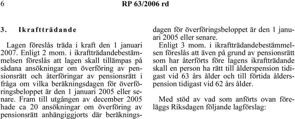 överföringsbeloppet är den 1 januari 2005 eller senare.