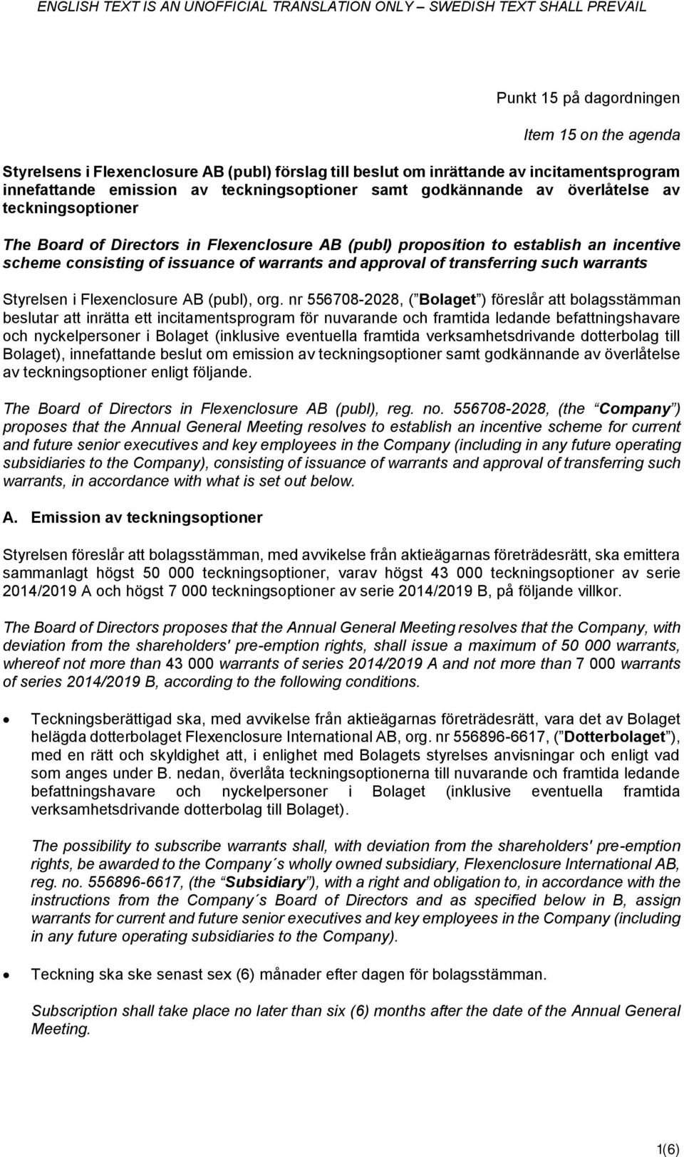 incentive scheme consisting of issuance of warrants and approval of transferring such warrants Styrelsen i Flexenclosure AB (publ), org.