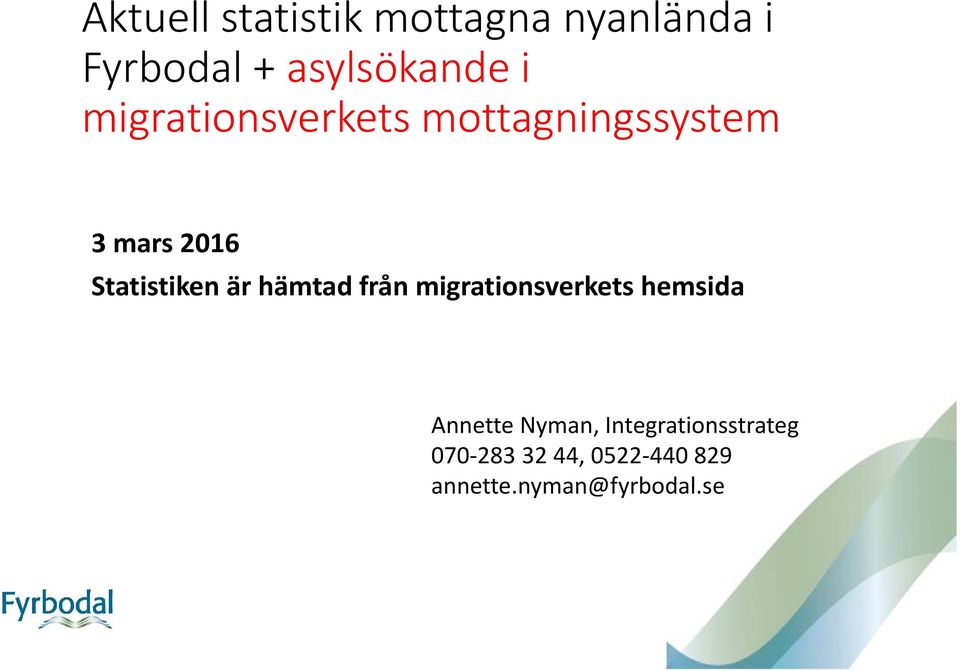 hämtad från migrationsverkets hemsida Annette Nyman,