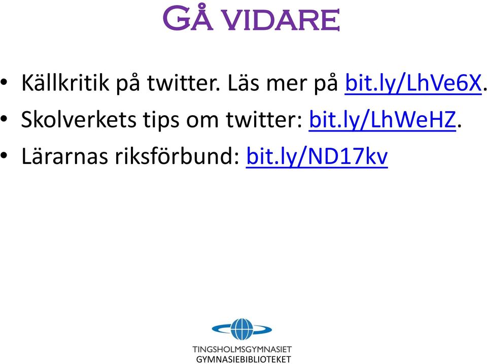 Skolverkets tips om twitter: bit.