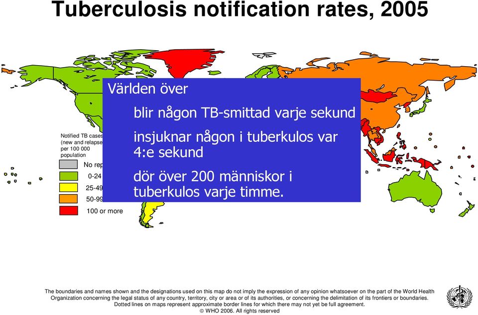 The boundaries and names shown and the designations used on this map do not imply the expression of any opinion whatsoever on the part of the World Health Organization concerning the