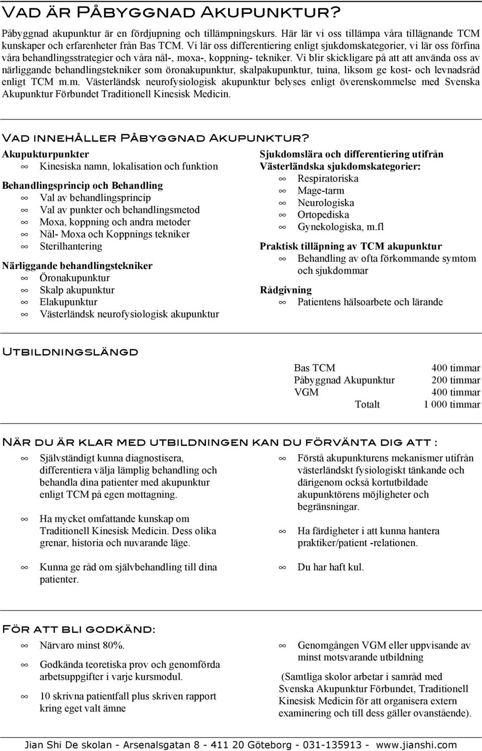 Vi blir skickligare på att att använda oss av närliggande behandlingstekniker som 