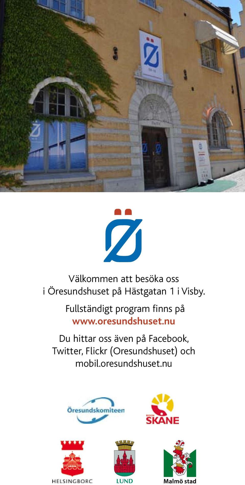 Fullständigt program finns på www.oresundshuset.