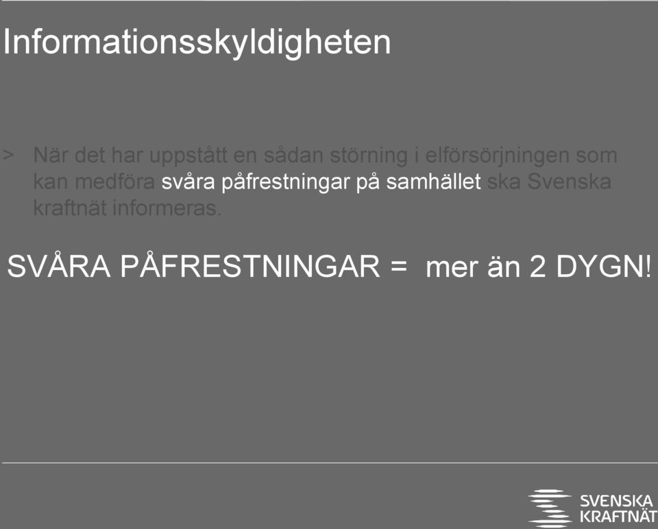 svåra påfrestningar på samhället ska Svenska