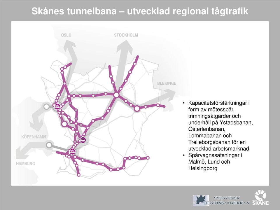 och underhåll på Ystadsbanan, Österlenbanan, Lommabanan och