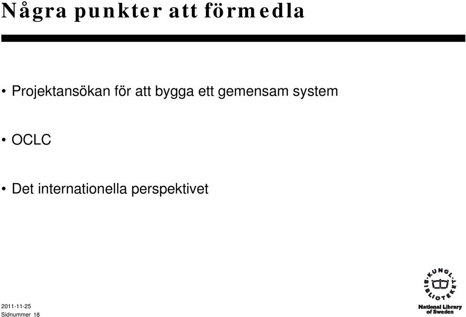 ett gemensam system OCLC Det