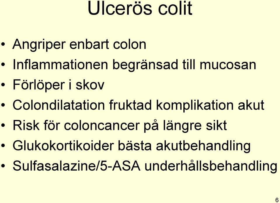 komplikation akut Risk för coloncancer på längre sikt