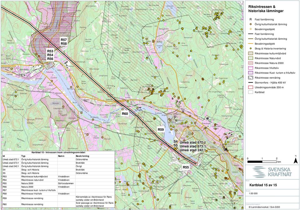 Vindelälven 54 iksintresse naturvård Vindelälven 55 Natura Sörforsdammen 56 Natura Vindelälven 57 iksintresse kust- turism o friluftsliv 58