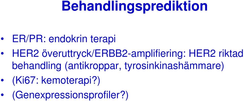 riktad behandling (antikroppar,