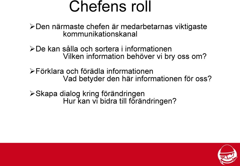 information behöver vi bry oss om?