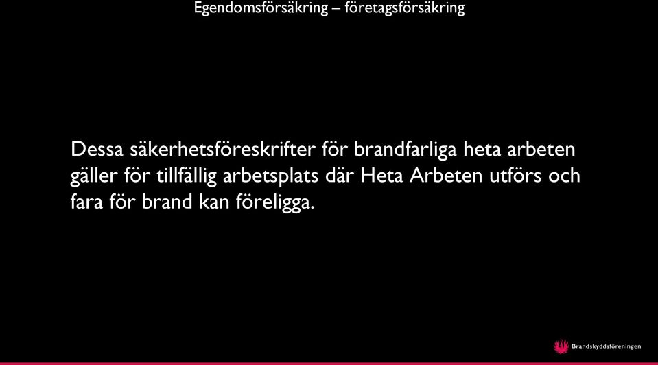 arbeten gäller för tillfällig arbetsplats där