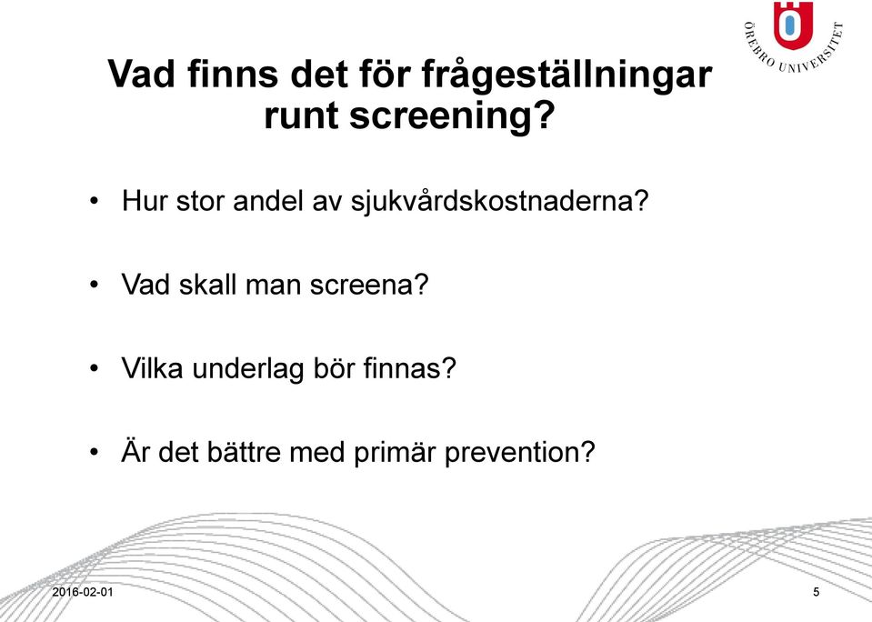 Hur stor andel av sjukvårdskostnaderna?