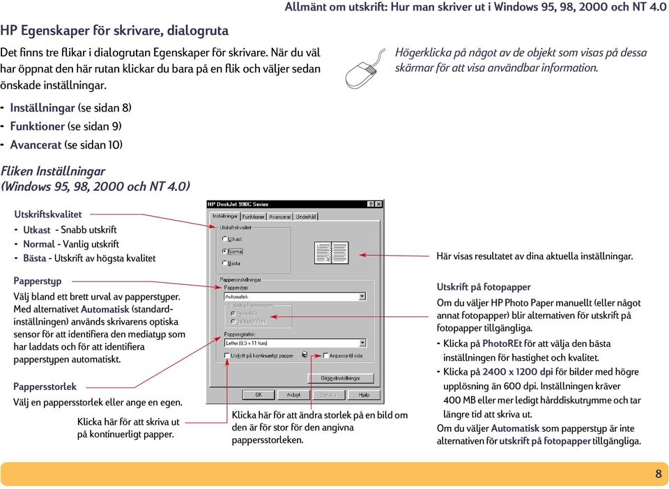 Inställningar (se sidan 8) Funktioner (se sidan 9) Avancerat (se sidan 10) Fliken Inställningar (Windows 95, 98, 2000 och NT 4.