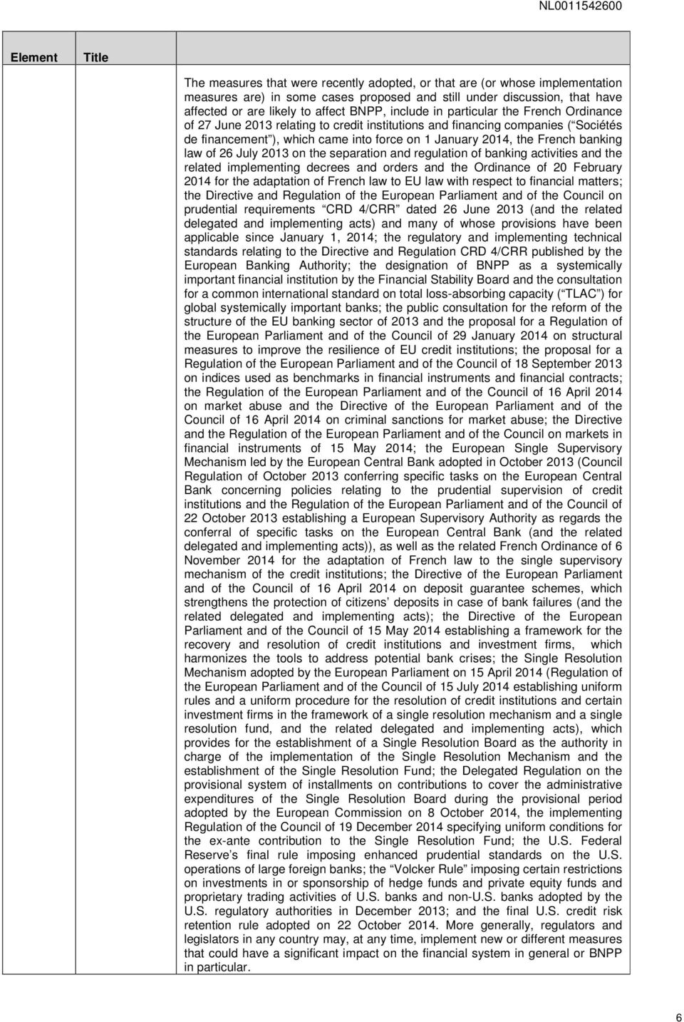 French banking law of 26 July 2013 on the separation and regulation of banking activities and the related implementing decrees and orders and the Ordinance of 20 February 2014 for the adaptation of