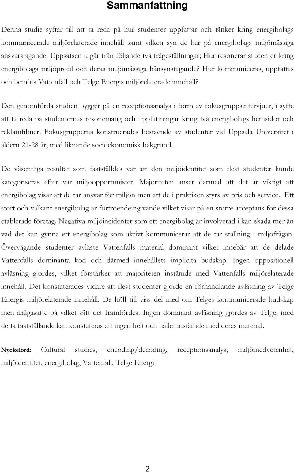 Hur kommuniceras, uppfattas och bemöts Vattenfall och Telge Energis miljörelaterade innehåll?