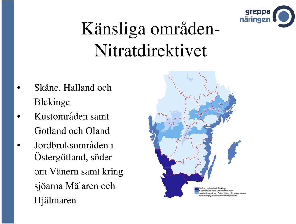 och Öland Jordbruksområden i Östergötland,