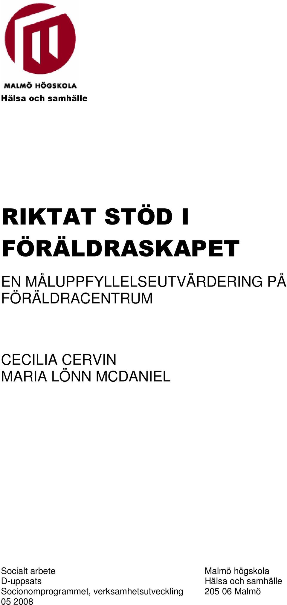 MARIA LÖNN MCDANIEL Socialt arbete D-uppsats