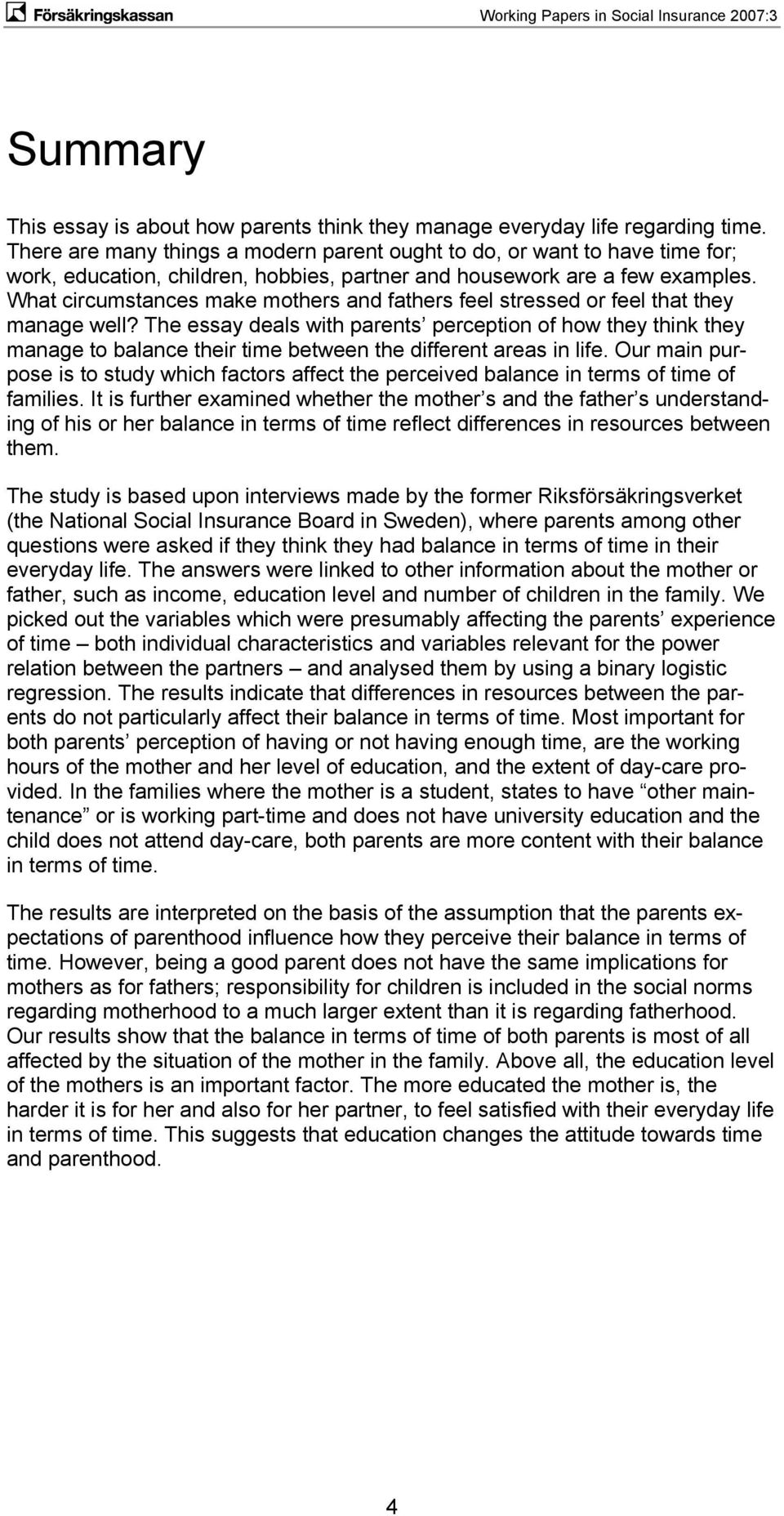 What circumstances make mothers and fathers feel stressed or feel that they manage well?