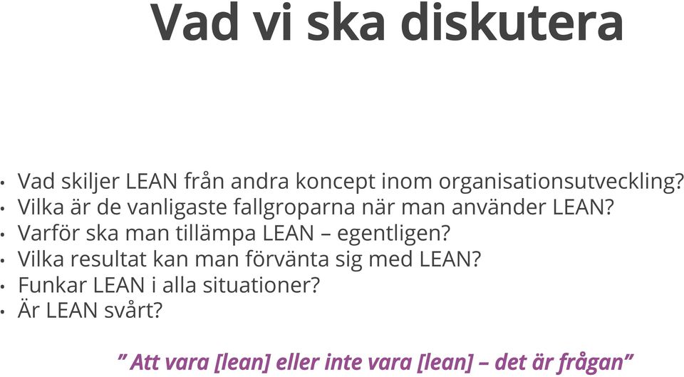 Varför ska man tillämpa LEAN egentligen?