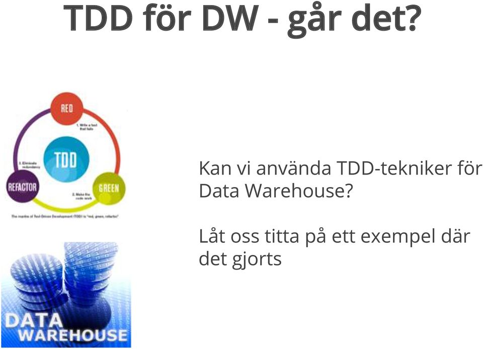 för Data Warehouse?