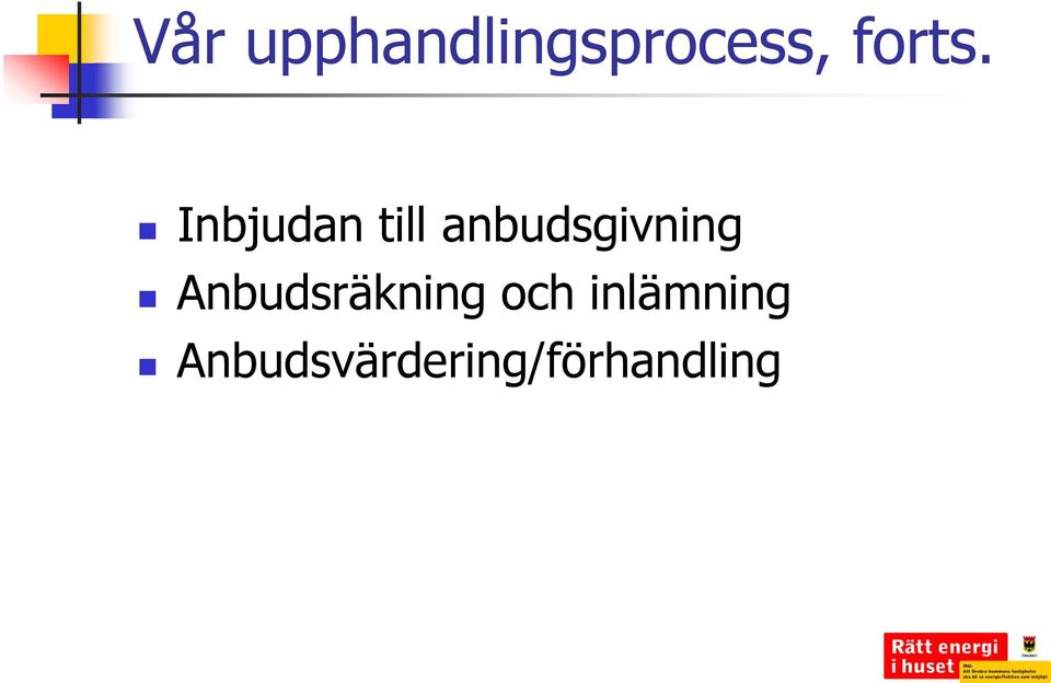 Inbjudan till anbudsgivning