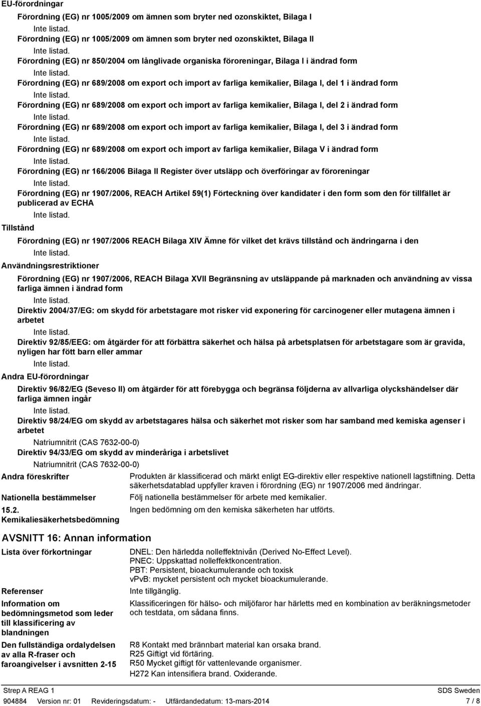 och import av farliga kemikalier, Bilaga I, del 2 i ändrad form Förordning (EG) nr 689/2008 om export och import av farliga kemikalier, Bilaga I, del 3 i ändrad form Förordning (EG) nr 689/2008 om