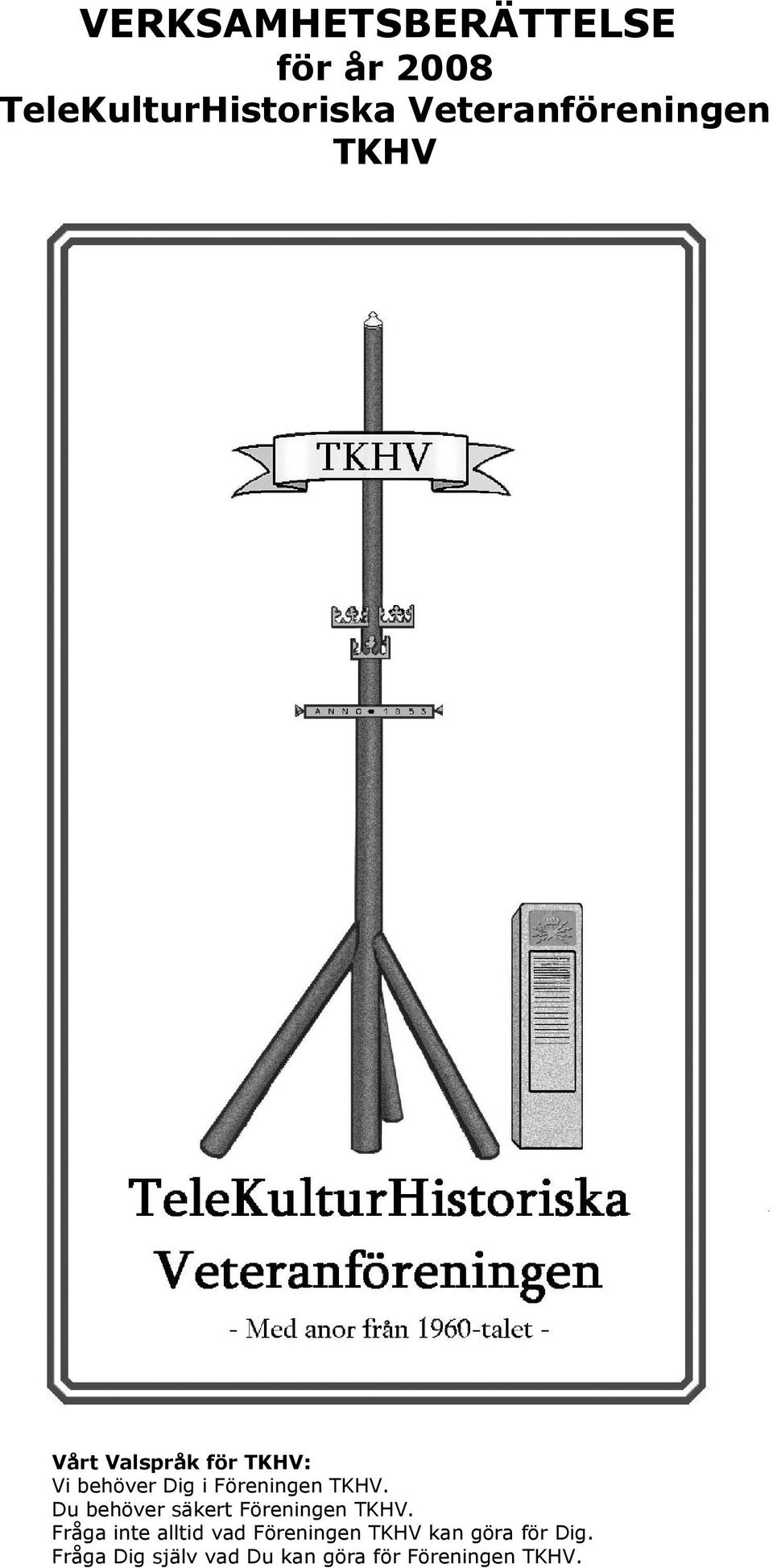 Föreningen TKHV. Du behöver säkert Föreningen TKHV.