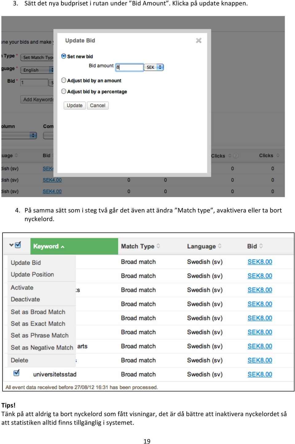 bort nyckelord. Tips!