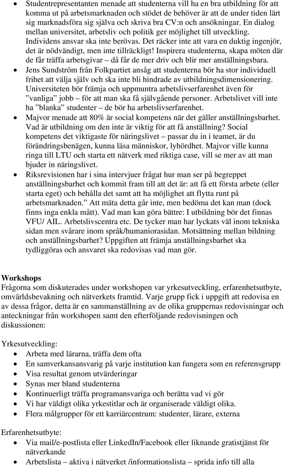 Det räcker inte att vara en duktig ingenjör, det är nödvändigt, men inte tillräckligt!