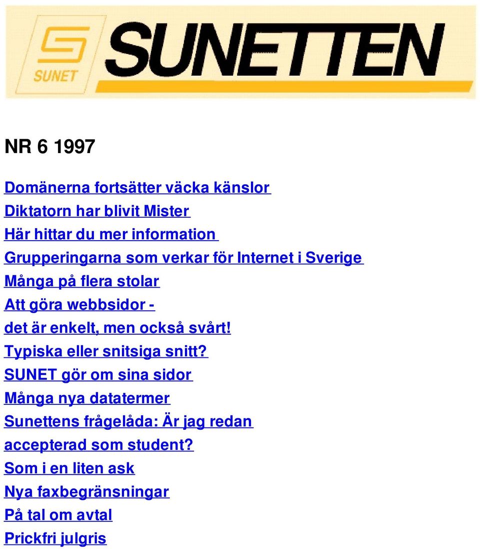 men också svårt! Typiska eller snitsiga snitt?