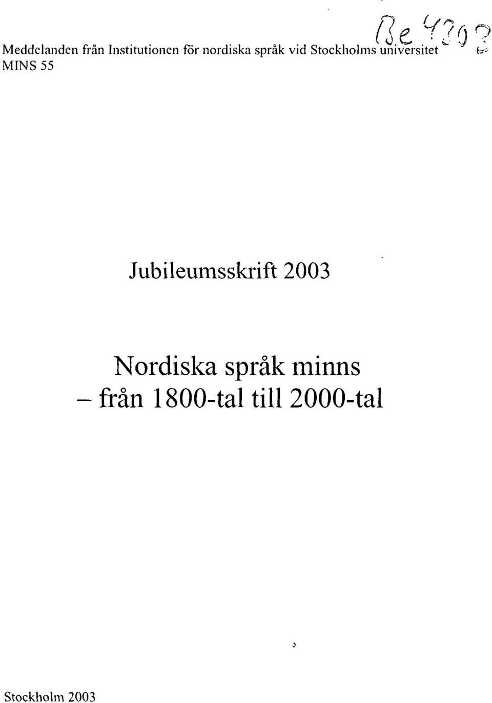 MINS 55 Jubileumsskrift 2003 Nordiska