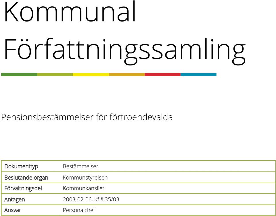 Förvaltningsdel Bestämmelser Kommunstyrelsen