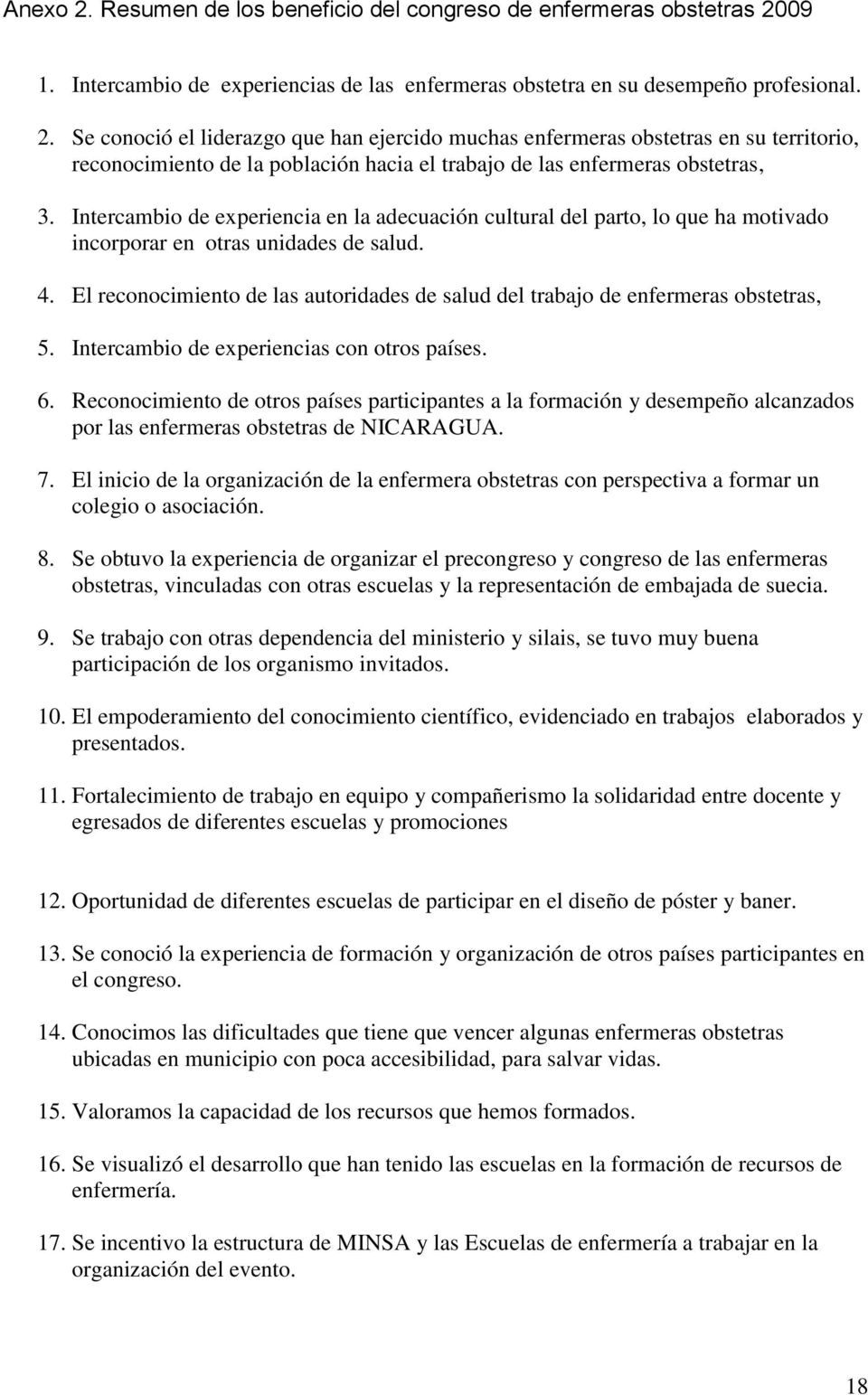 El reconocimiento de las autoridades de salud del trabajo de enfermeras obstetras, 5. Intercambio de experiencias con otros países. 6.