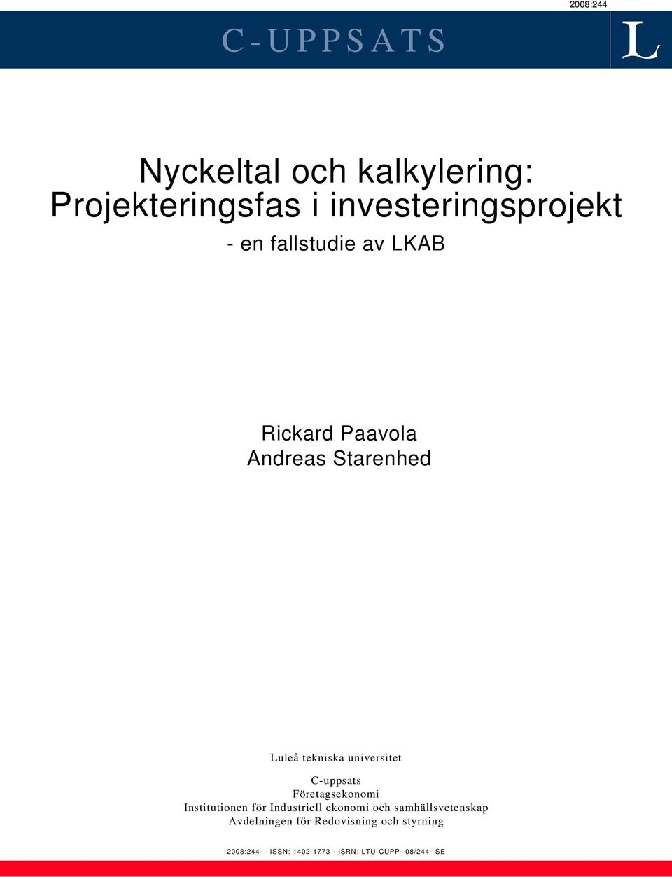 C-uppsats Företagsekonomi Institutionen för Industriell ekonomi och samhällsvetenskap