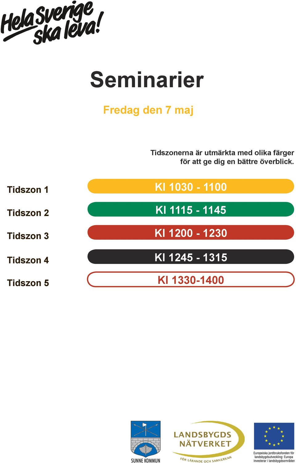 Tidszon 1 Tidszon 2 Tidszon 3 Tidszon 4 Tidszon 5 Kl