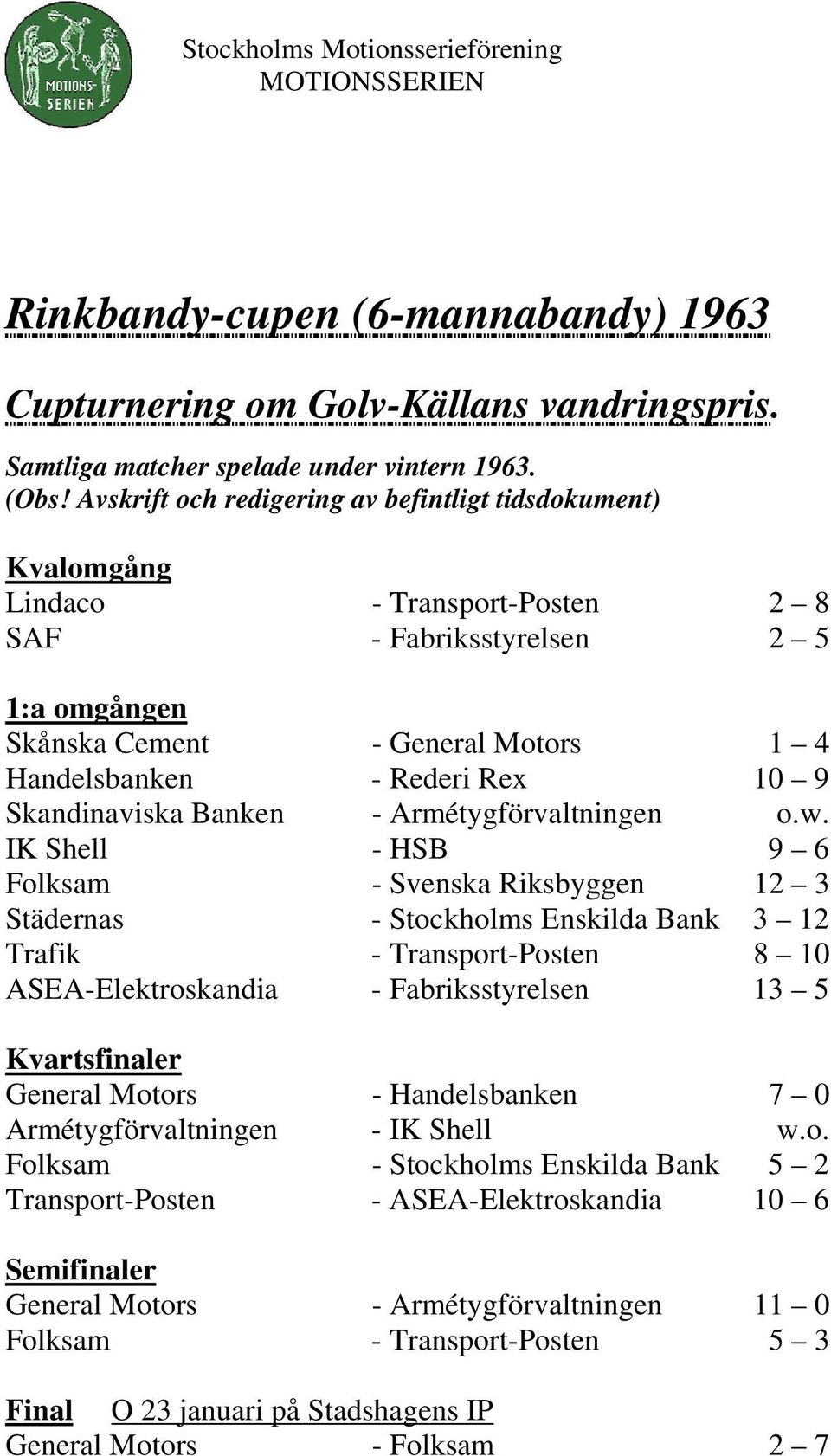 9 Skandinaviska Banken - Armétygförvaltningen o.w.