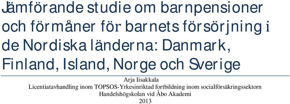 Sverige Arja Iisakkala Licentiatavhandling inom TOPSOS-Yrkesinriktad