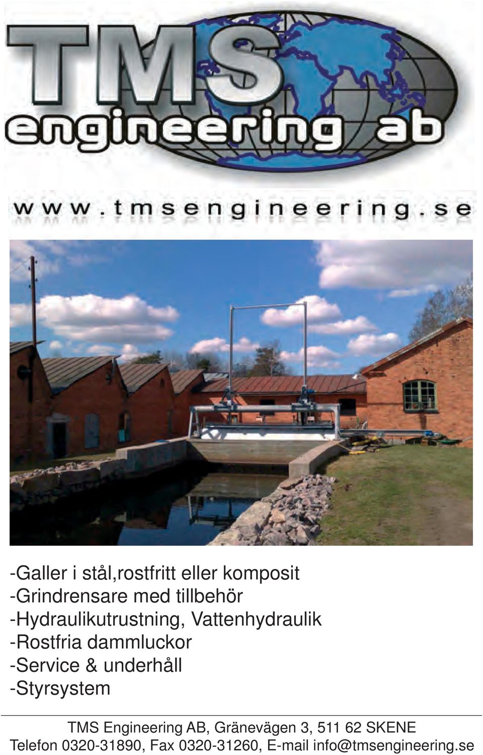 underhåll -Styrsystem TMS Engineering AB, Gränevägen 3, 511 62 SKENE