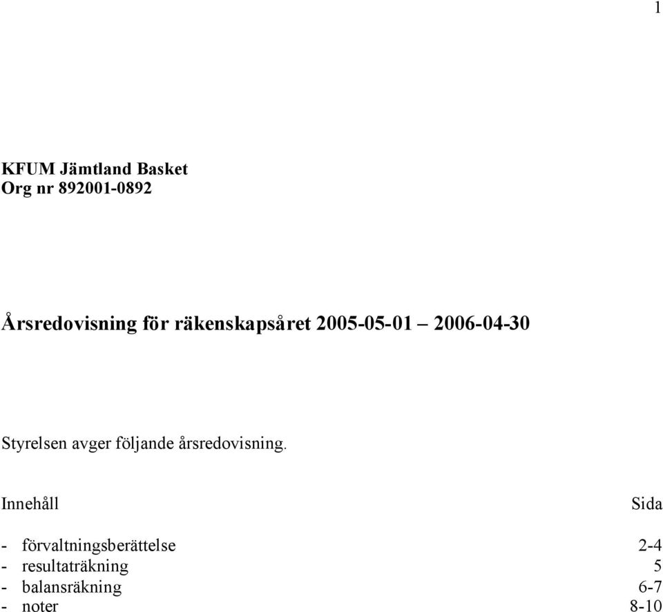 följande årsredovisning.