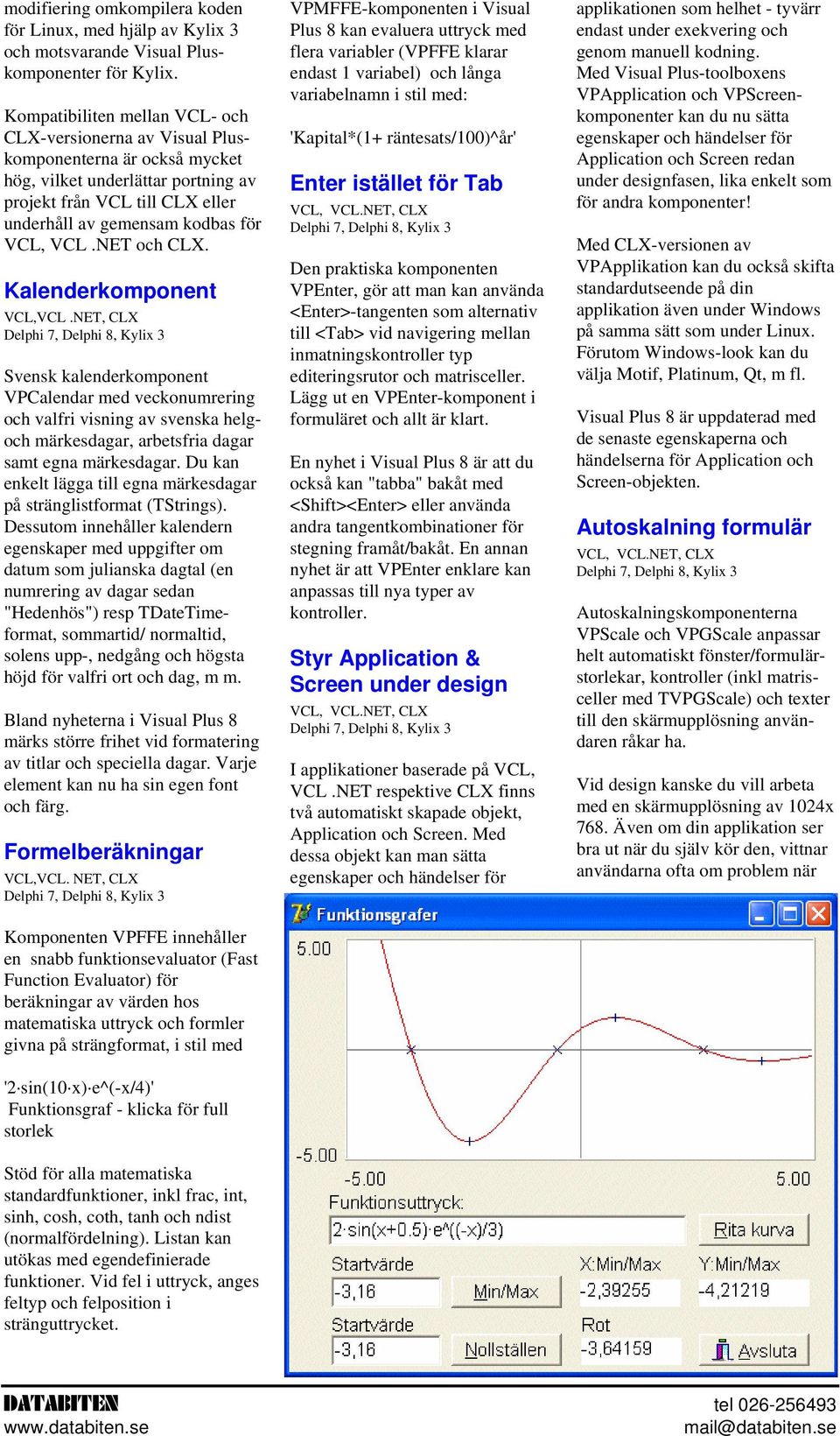 VCL.NET och CLX. Kalenderkomponent VCL,VCL.