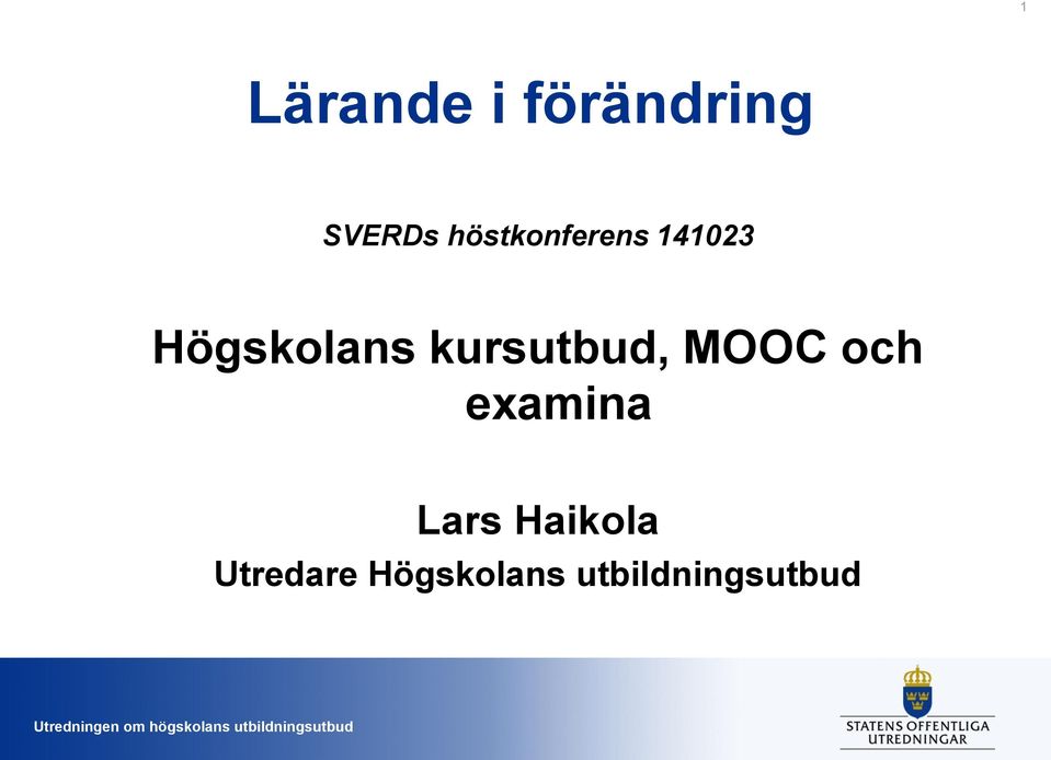 kursutbud, MOOC och examina Lars