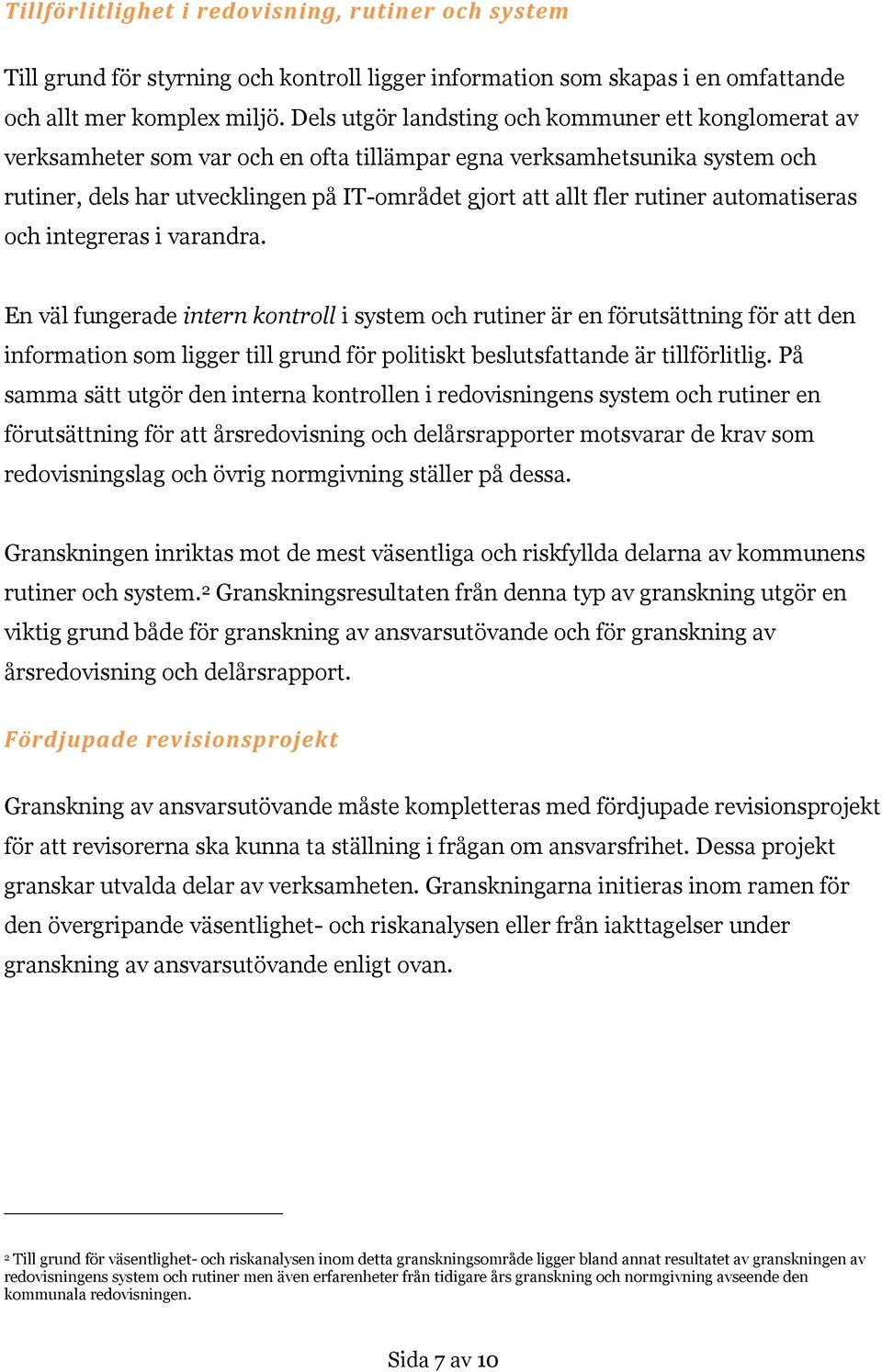rutiner automatiseras och integreras i varandra.