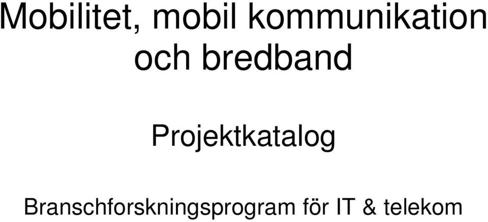 bredband Projektkatalog