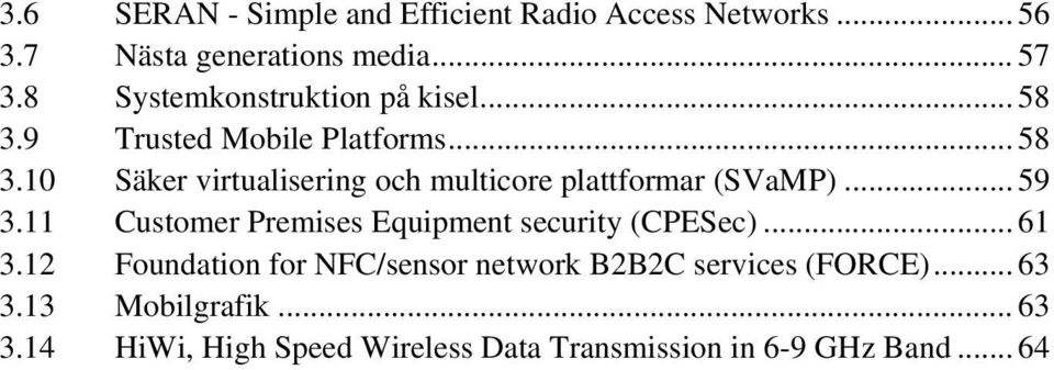 .. 59 3.11 Customer Premises Equipment security (CPESec)... 61 3.